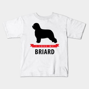 I Love My Briard Kids T-Shirt